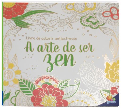 Livro de Colorir Antiestresse: A Arte de Ficar ZEN